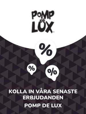 Erbjudanden av Leksaker och Barn i Solna | Erbjudanden Pomp de Lux de Pomp de Lux | 2023-11-03 - 2024-11-03