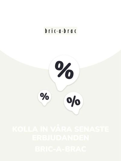 Bric-a-Brac-katalog i Stockholm | Erbjudanden Bric-a-Brac | 2024-04-17 - 2025-04-17