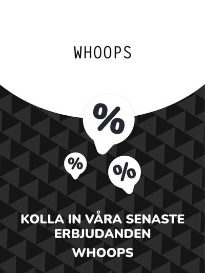 Whoops-katalog i Malmö | Erbjudanden Whoops | 2024-04-24 - 2025-04-24