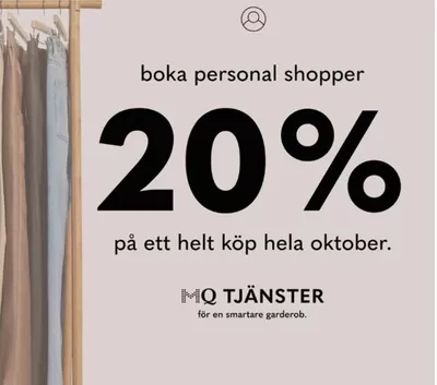 Erbjudanden av Kläder, Skor och Accessoarer i Hässleholm | Boka personal shopper 20% pa ett helt kop hela oktober ! de MQ | 2024-10-15 - 2024-10-31